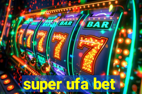 super ufa bet